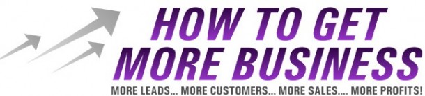 How To Get More Business How To Get More Business